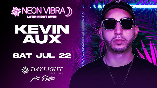 Neon Vibra Kevin Aux Tickets At Daylight At Night In Las Vegas By