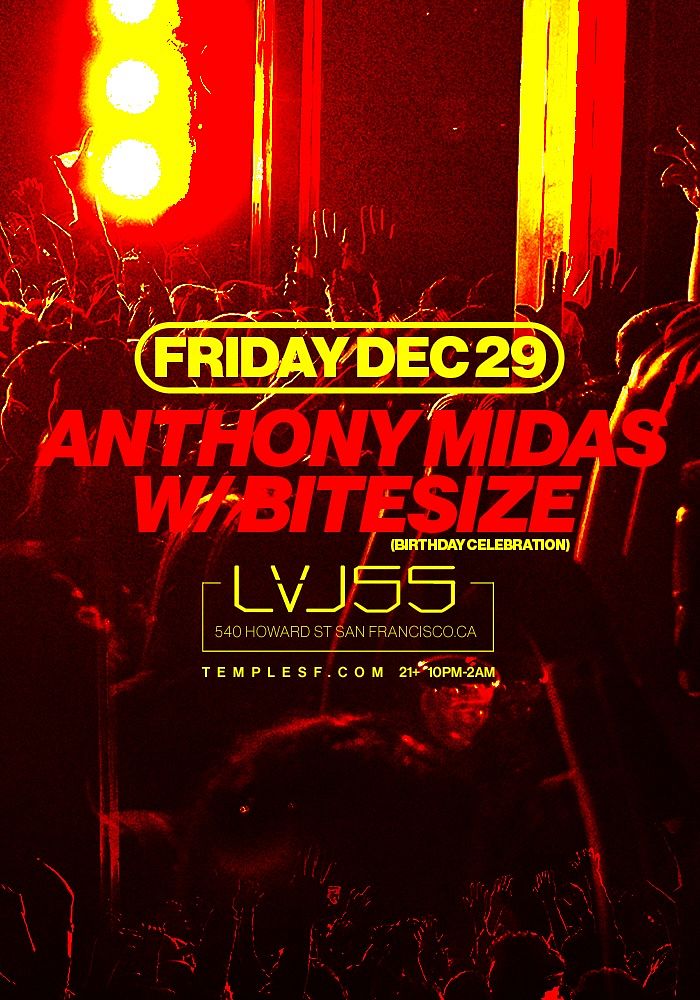 Anthony Midas W Bitesize Lvl Tickets At Temple Nightclub In Sf By