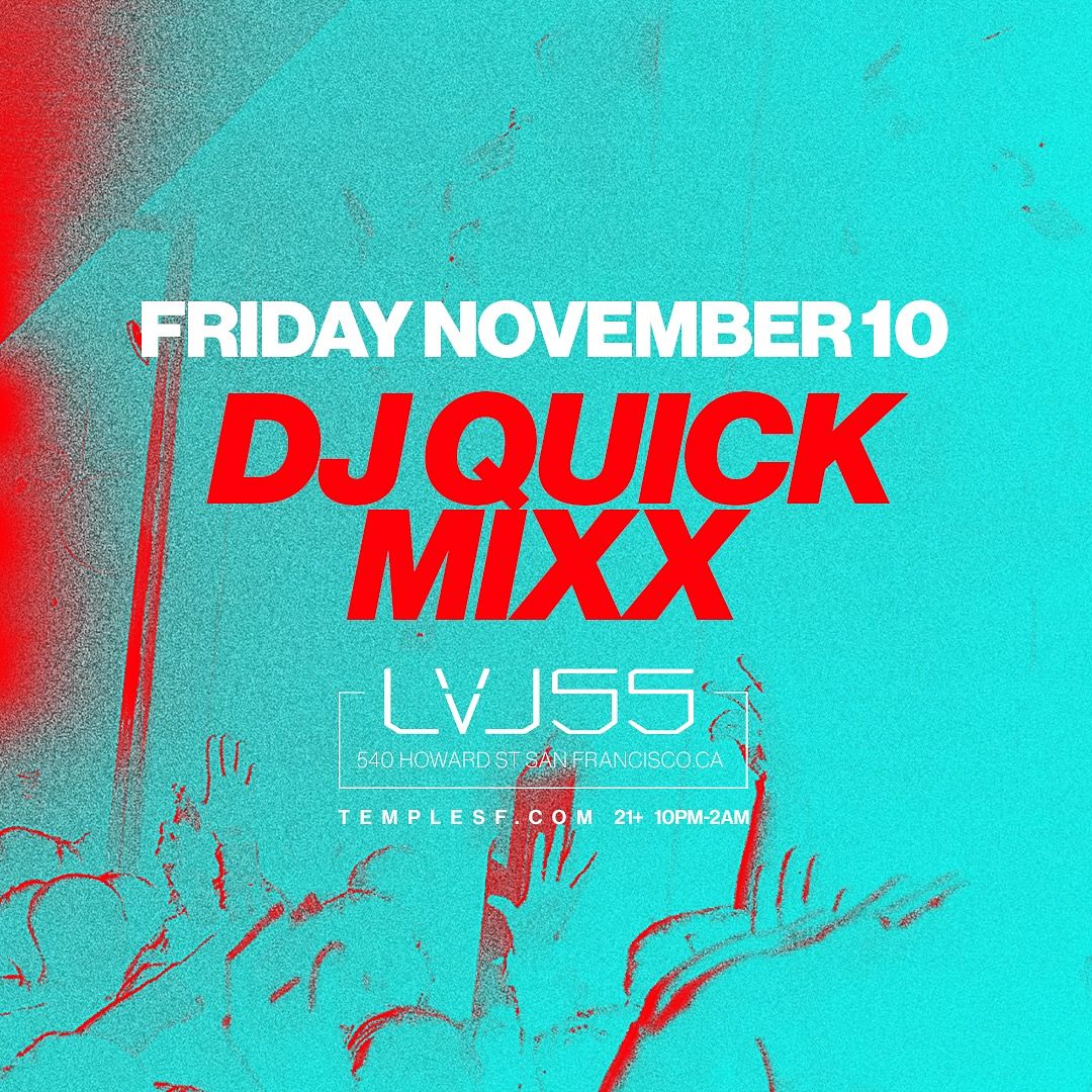 Dj Quickmixx Lvl Tickets At Temple Nightclub In Sf By Temple