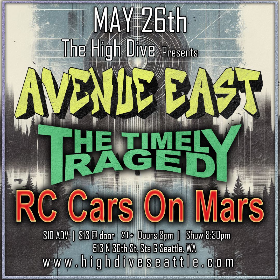 Avenue East W The Timely Tragedy Rc Cars On Mars Tickets At High Dive