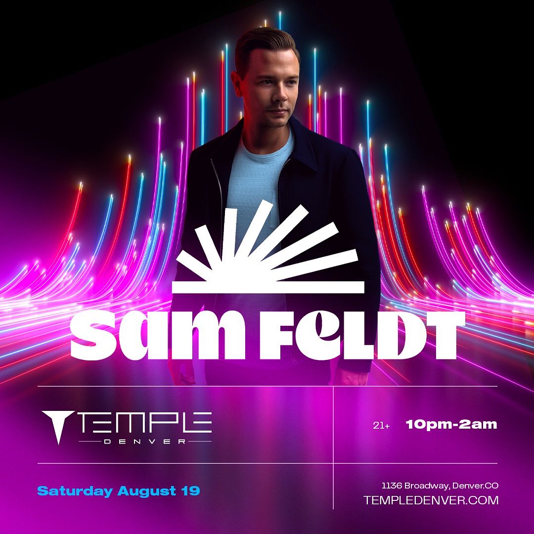 Sam Feldt Tickets At Temple Nightclub In Denver By Temple Nightclub