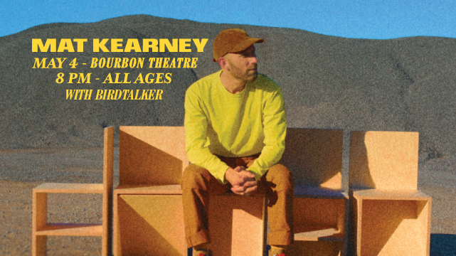 Mat Kearney The January Flower Tour Tickets At Bourbon Theatre In