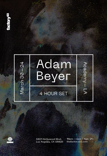 Factory 93 Presents Adam Beyer 4 Hour Set Tickets At Academy