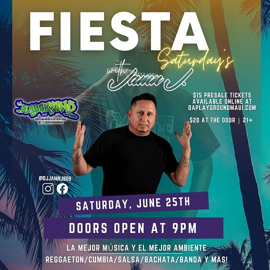 Fiesta Saturdays With Jamn J Tickets At Da Playground Maui In Wailuku