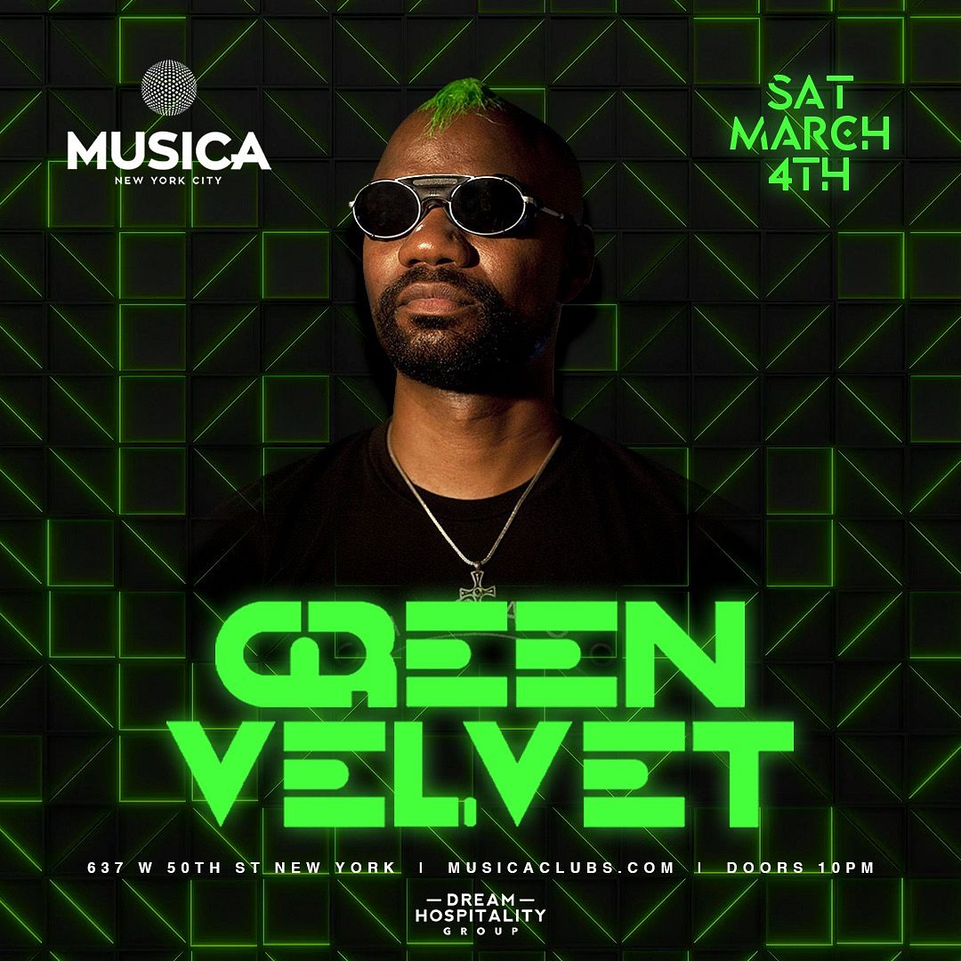 GREEN VELVET @ MUSICA Tickets at MUSICA NYC in New York by Dream ...