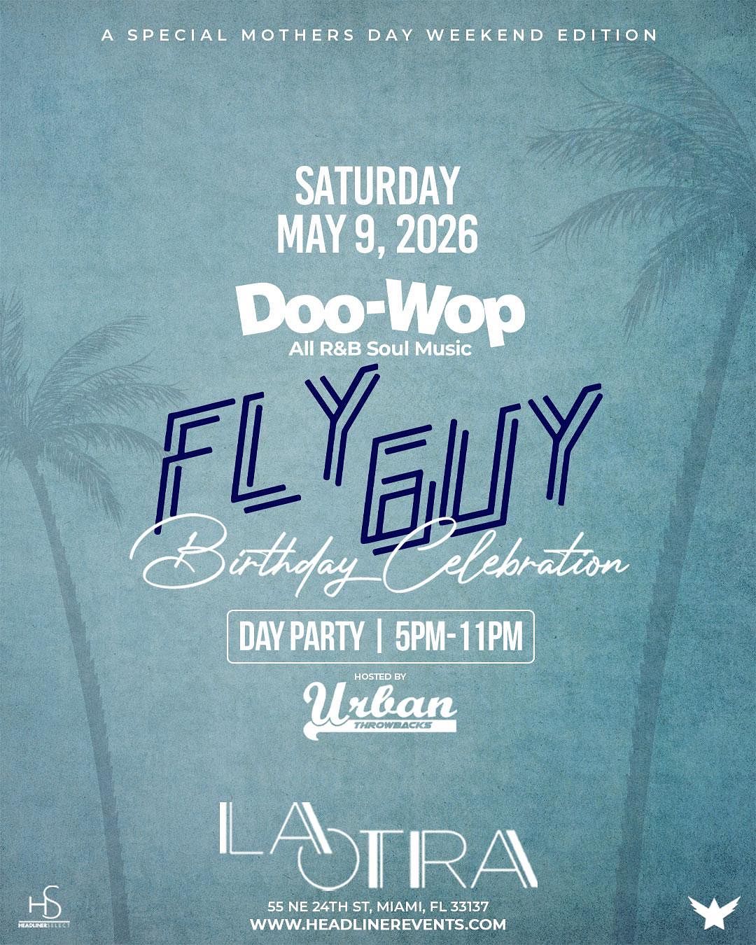 Doo-Wop All R&B Soul Music Fly Guy B-day Tickets at La Otra at Mad