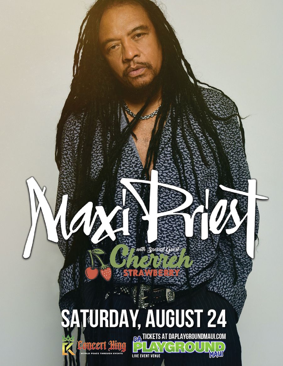 MAXI PRIEST Tickets at da Playground Maui in Wailuku by Da Playground ...