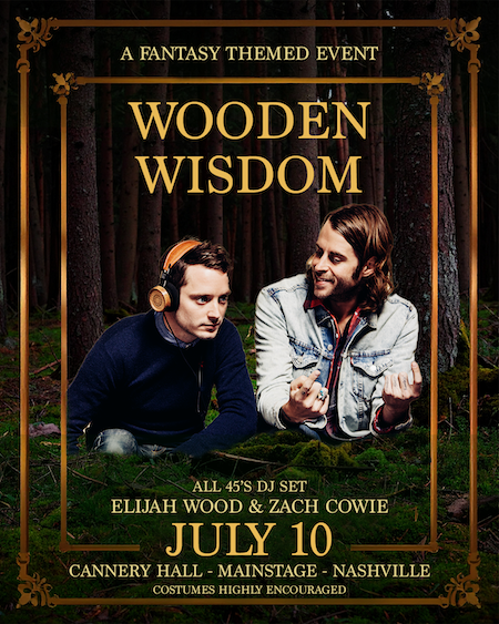 WOODEN WISDOM: ELIJAH WOOD AND ZACH COWIE DJ SET Tickets at
