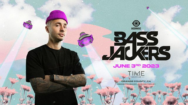 Bassjackers Tickets At TIME Nightclub In Costa Mesa By Time Nightclub ...