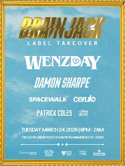 Brain Jack Label Takeover 03/24 Tickets at Clevelander South Beach