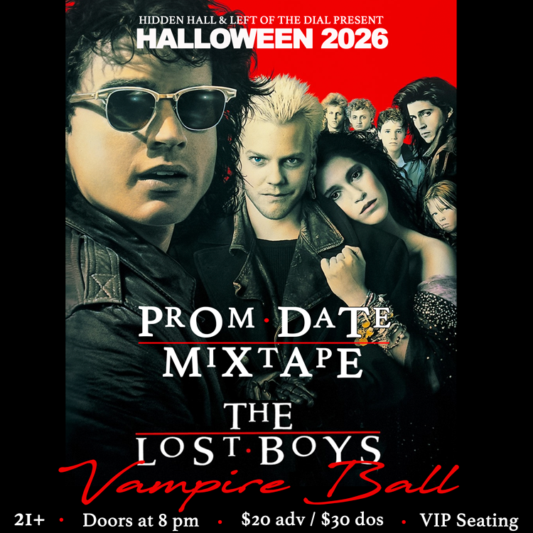 HALLOWEEN 2026 - The Lost Boys "Vampire Ball" featuring PROM DATE MIXTAPE at Hidden Hall