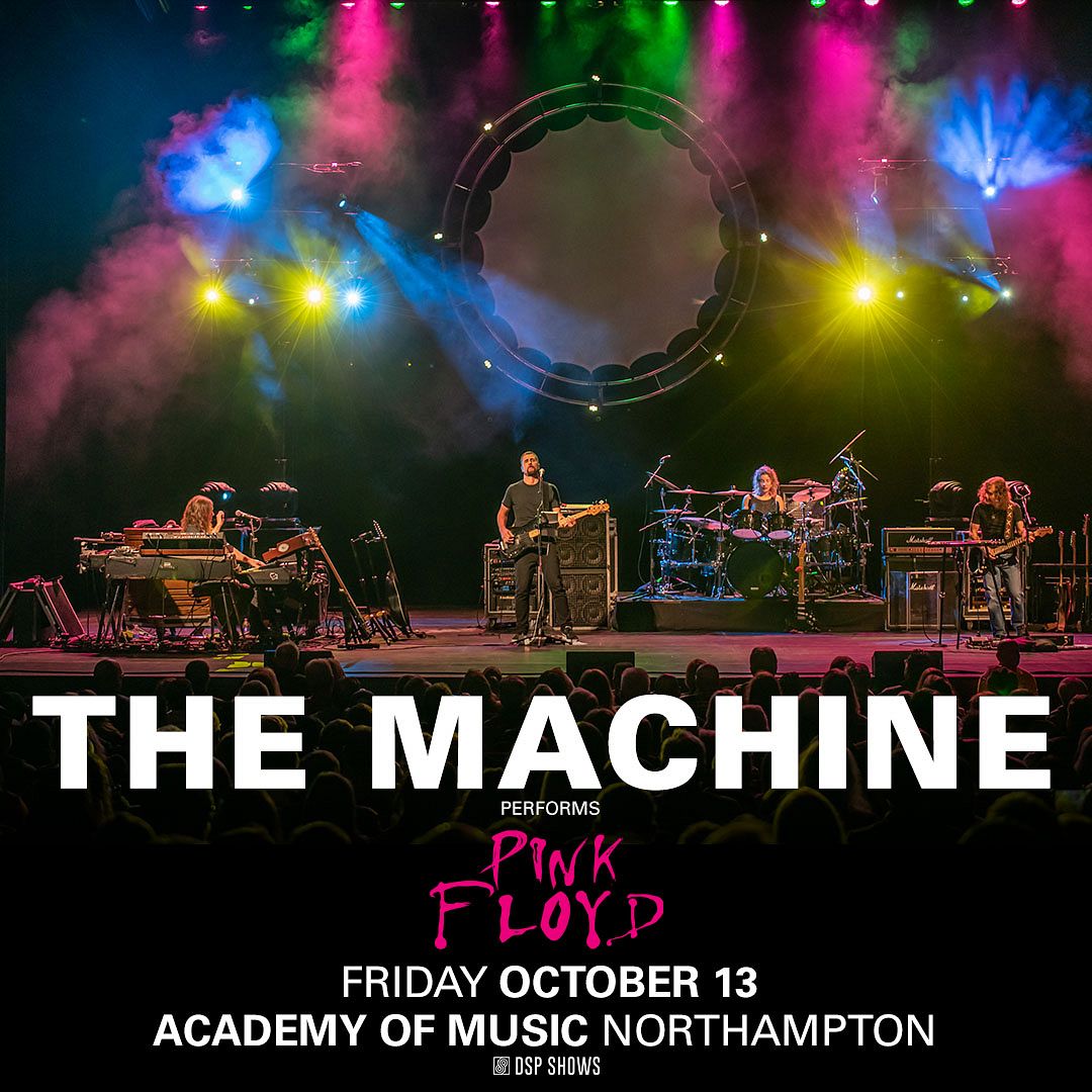 The Machine Tickets at Academy of Music Theatre in Northampton by DSP