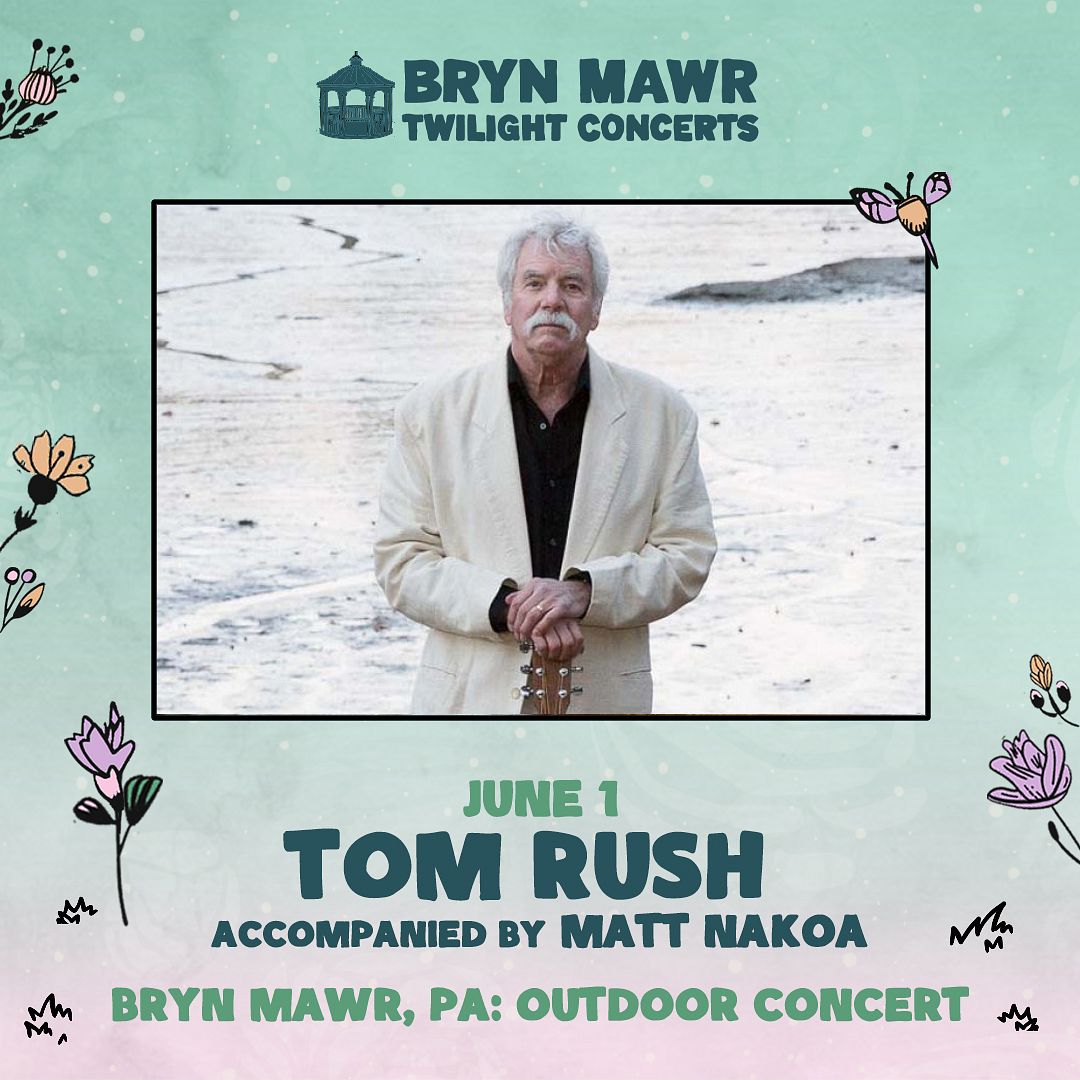 Tom Rush by Matt Nakoa tickets by Bryn Mawr Twilight