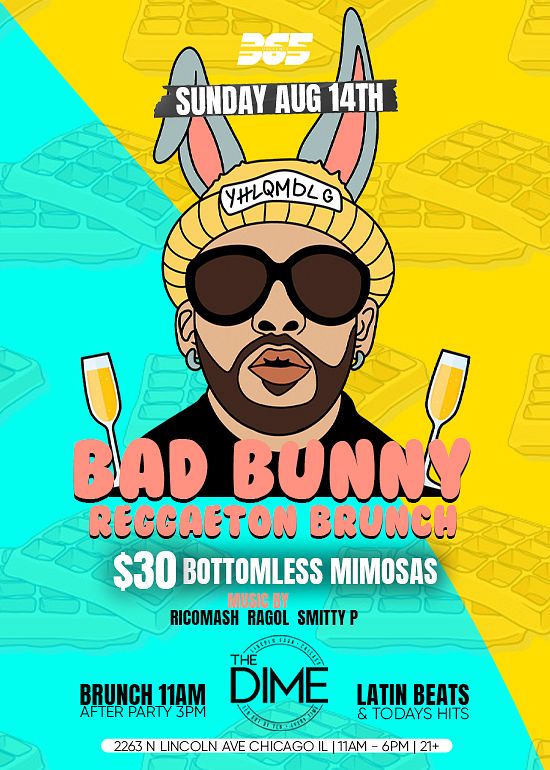 BAD BUNNY BRUNCH SUNDAYS Tickets at The Dime in Chicago by 365 Presents ...