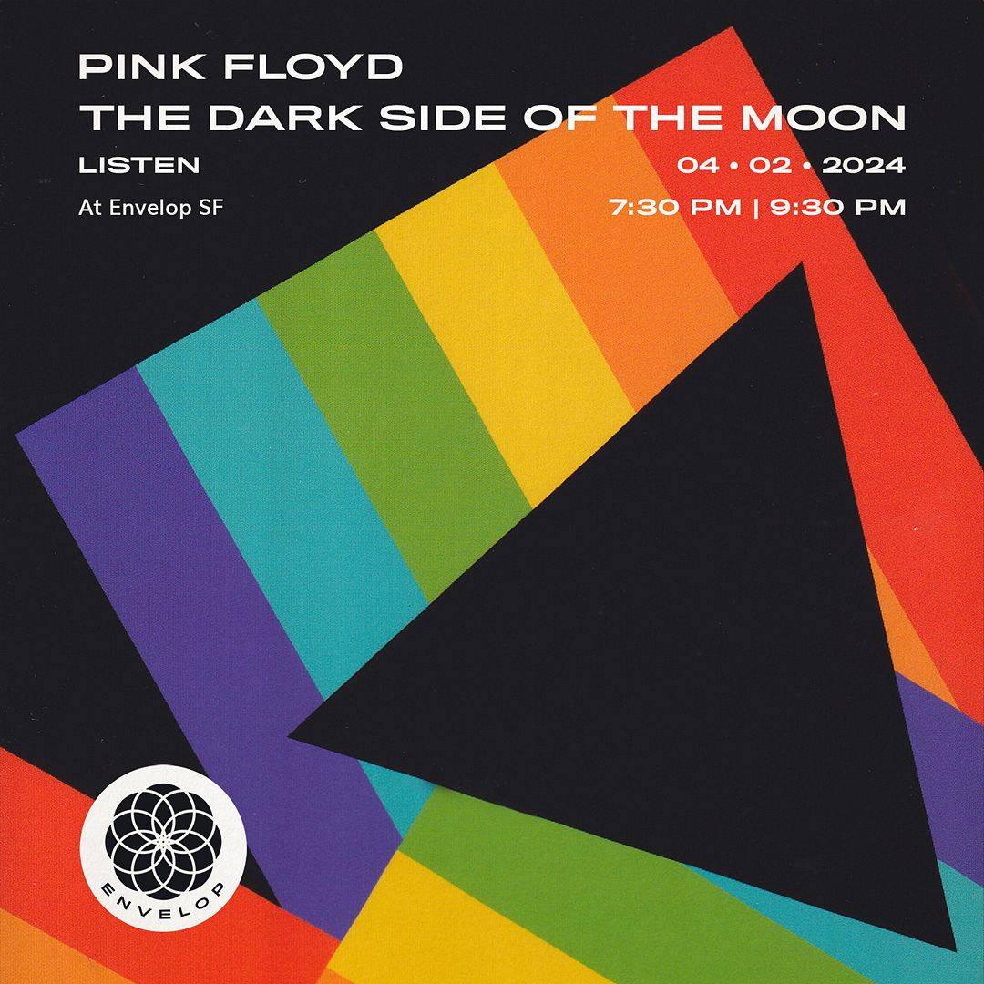 Envelop SF - Pink Floyd - The Dark Side of the Moon: LISTEN 