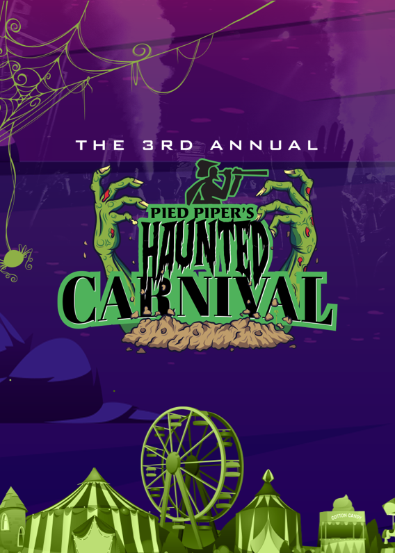 PIED PIPER'S 3RD ANNUAL HAUNTED CARNIVAL AT ARMATURE WORKS