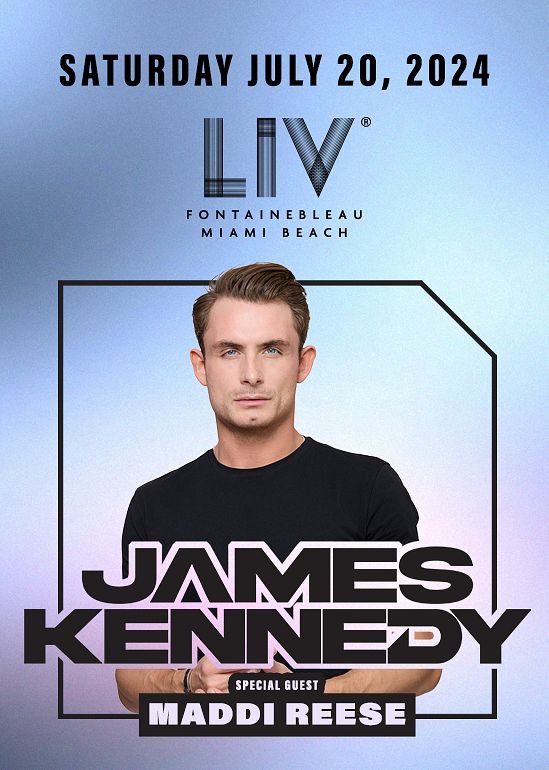 James Kennedy & Maddi Reese Tickets at LIV in Miami Beach by LIV Tixr