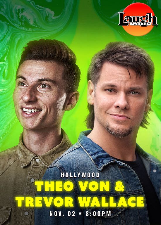 Theo Von & Trevor Wallace Tickets at Laugh Factory Hollywood in Los