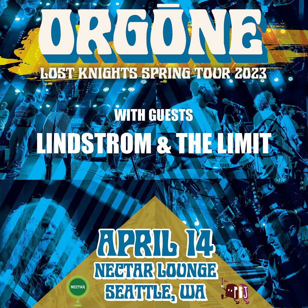 ORGONE (2 Sets) With Lindstrom And The Limit Tickets At Nectar Lounge ...