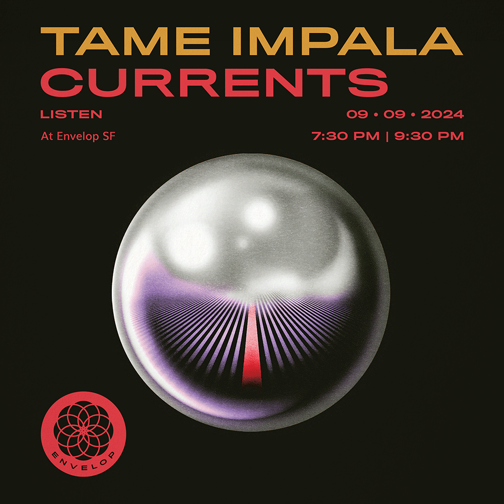 Envelop SF - Tame Impala - Currents : LISTEN Tickets at The Midway