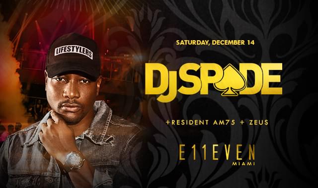DJ Spade Tickets at E11EVEN Miami in Miami by 11 Miami | Tixr