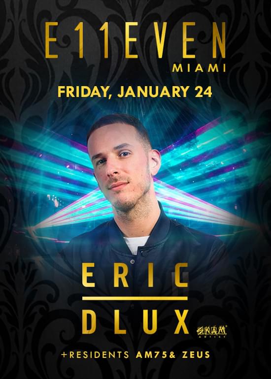 Eric Dlux Tickets at E11EVEN Miami in Miami by 11 Miami | Tixr