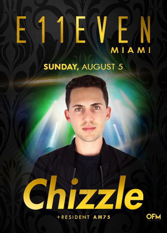 Chizzle at E11EVEN MIAMI & ROOFTOP, Miami