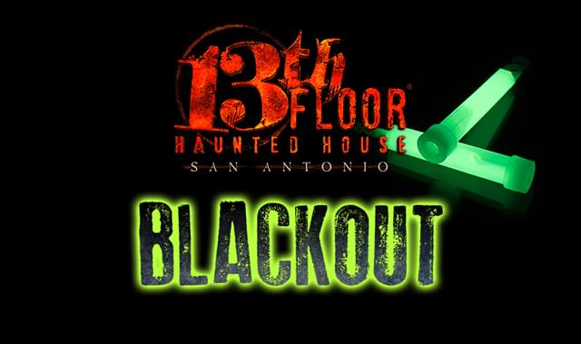 Blackout 11 3 Tickets At 13th Floor Haunted House San Antonio In