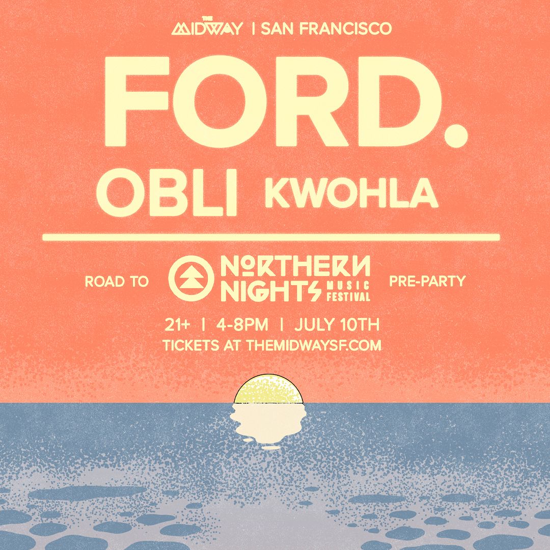 Road to Northern Nights w/ ford. Tickets at The Midway in San Francisco