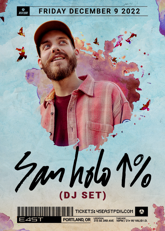 SAN HOLO (DJ SET) Tickets at 45 East in Portland by 45 East Tixr