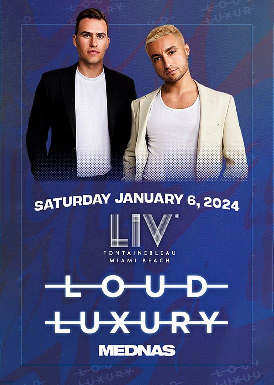 Loud Luxury Tickets at LIV in Miami Beach by LIV | Tixr