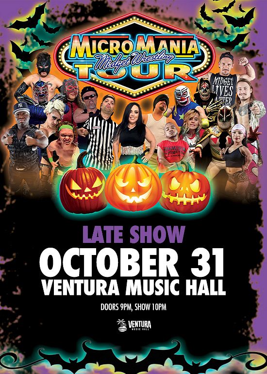 Micro Mania Wrestling | Late Show Tickets at Ventura Music Hall in