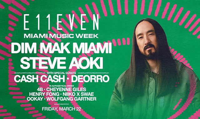 MMW: STEVE AOKI Tickets at E11EVEN Miami in Miami by 11 Miami | Tixr