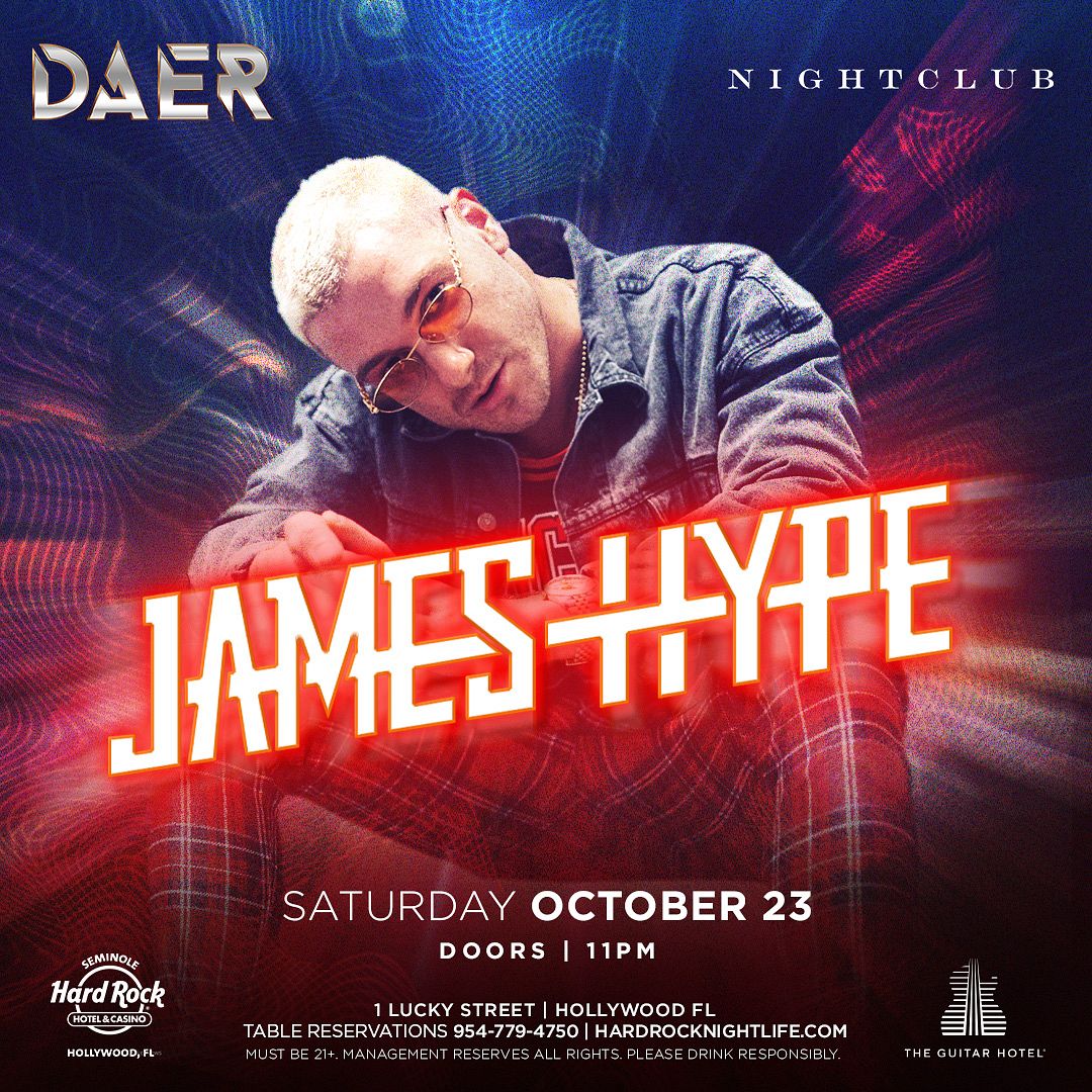 James Hype Tickets at DAER South Florida in Hollywood by DAER
