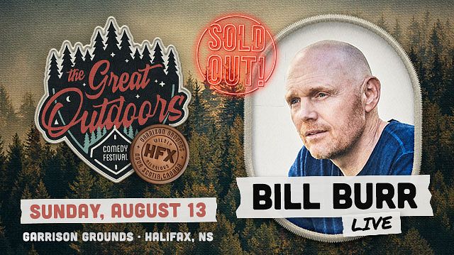 Halifax Bill Burr Live August 13 Tickets At Garrison Grounds In Halifax By Great Outdoors