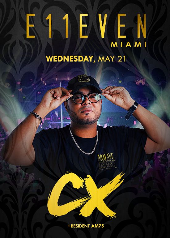 CX Tickets at E11EVEN Miami in Miami by 11 Miami | Tixr