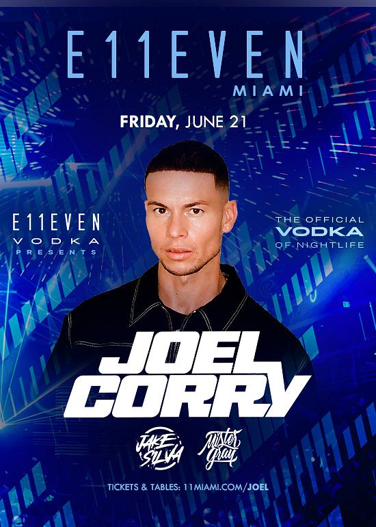 JOEL CORRY Tickets at E11EVEN Miami in Miami by 11 Miami | Tixr