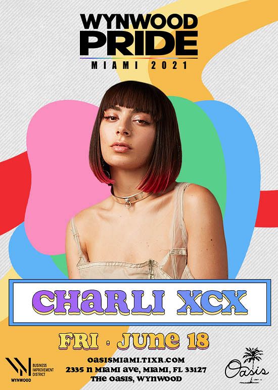 Charli XCX - Wynwood Pride 2021 Tickets at Oasis Wynwood in Miami