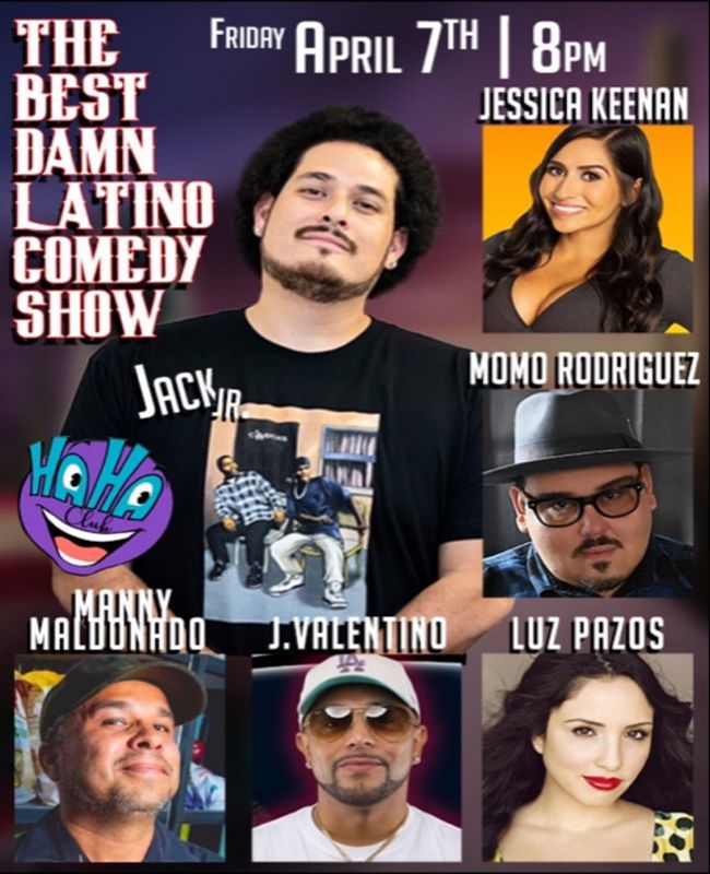 Jack Jr. Presents:The Best Damn Latino Comedy Show Tickets at Ha Ha ...