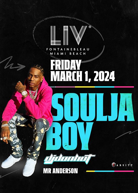 Soulja Boy Tickets at LIV in Miami Beach by LIV Tixr