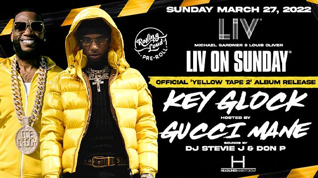 Key Glock & Gucci Mane at LIV - Sunday, Mar 27 2022