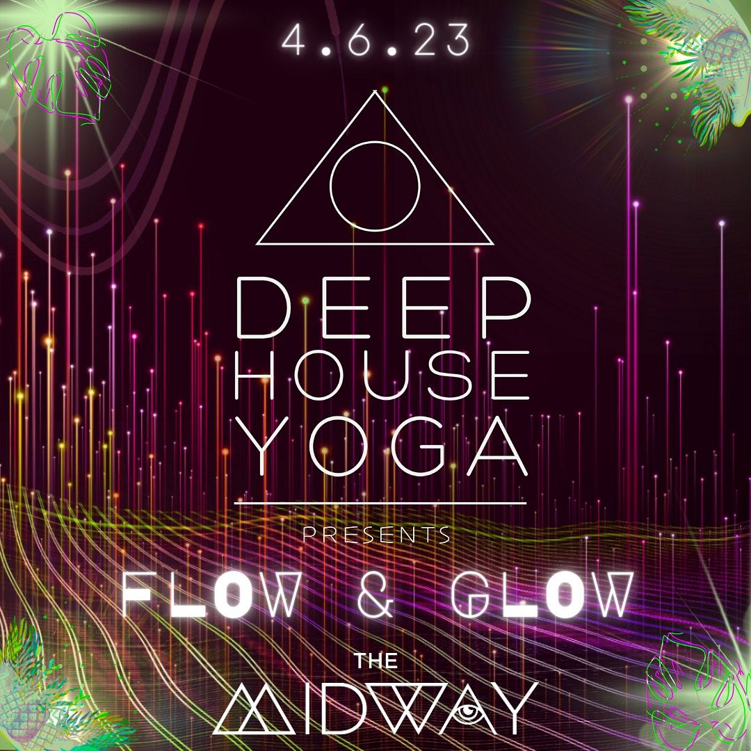 Deep House Yoga Flow & Glow Tickets at The Midway in San Francisco by