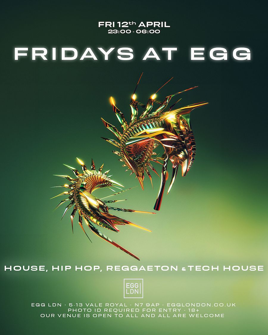 Fridays at Egg: House, Hip Hop, Reggaeton Tickets at Egg London ...