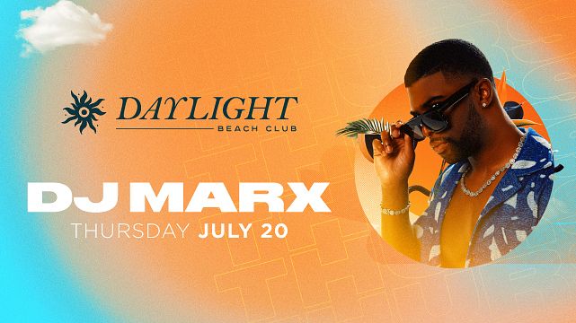 DJ MARX at Daylight Beach Club thumbnail