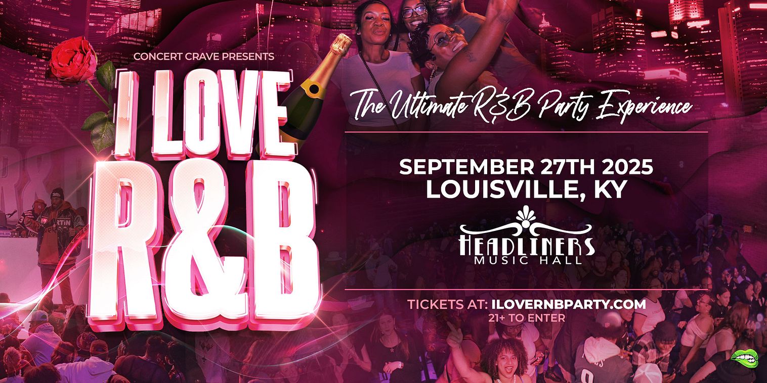 I Love R&B Tickets at Headliners Music Hall in Louisville by
