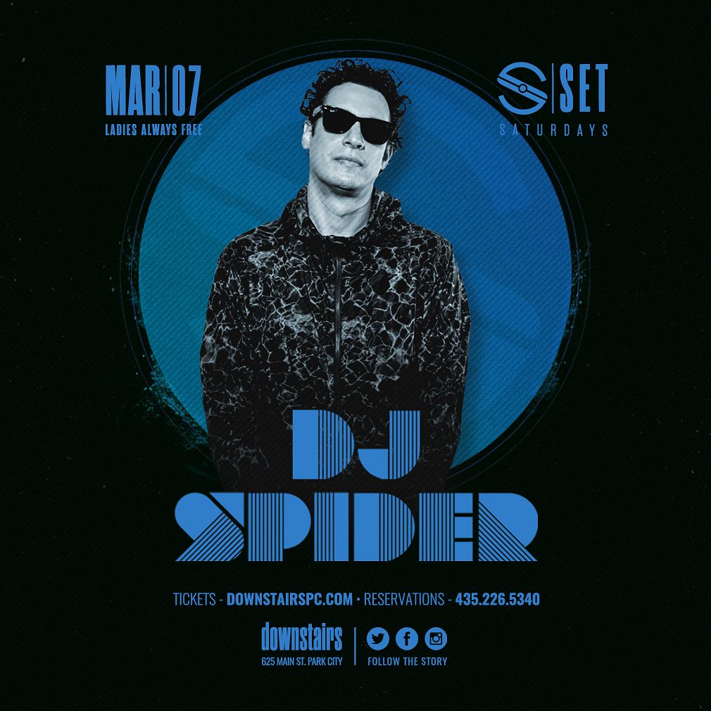 Spider Rave Dj Set Saturdays with DJ Spider Tickets at Downstairs in Park City by ...