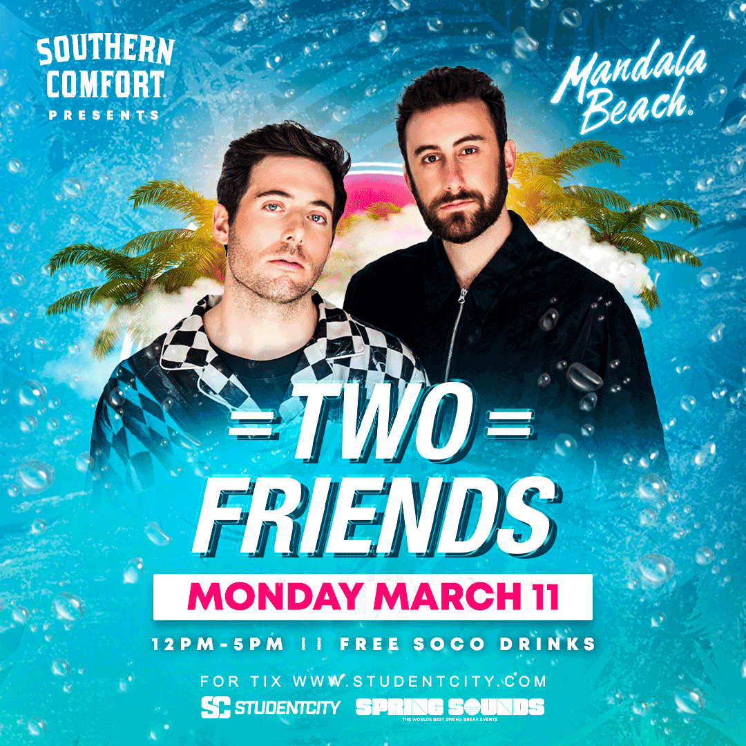 Two Friends - Southern Comfort Spring Break Tickets at Mandala Beach in ...
