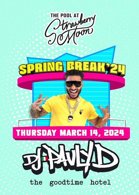 DJ Pauly D & MC4D Pool Party Tickets at Strawberry Moon in Miami Beach