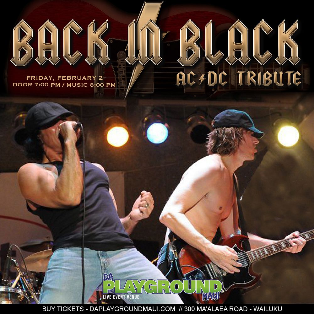 Back in Black AC/DC Tribute Tickets at da Playground Maui in