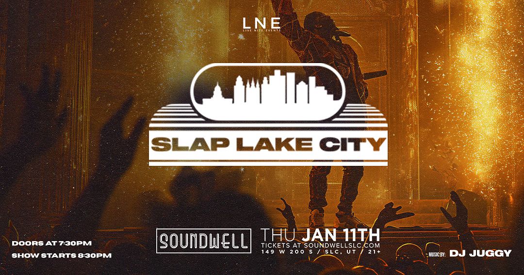 Slap Lake City at Soundwell Tickets at Soundwell in Salt Lake City by ...
